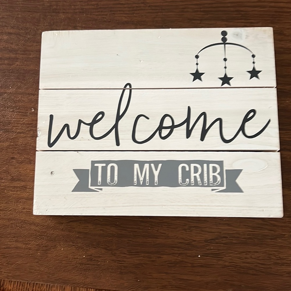 Welcome to my crib sign